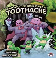 Tapa de Your Amazing Body Cures A Toothache