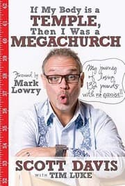 Tapa de If My Body Is A Temple Then I Was A Megachurch My Journey Of Losing 132 Pounds With No Exercise