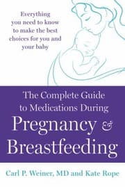 Tapa de Complete Guide To Medications During Pregnancy And Breastfeeding Everything You Need To Know To Make The Best Choices For You And Your Baby