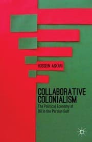 Tapa de Collaborative Colonialism The Political Economy Of Oil In The Persian Gulf