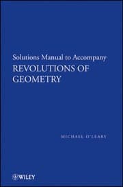 Tapa de Revolutions of Geometry Solutions Manual to Accompany Revolutions in Geometry
            
                Pure and Applied Mathematics A WileyInterscience Series of