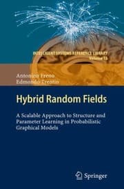 Tapa de Hybrid Random Fields A Scalable Approach To Structure And Parameter Learning In Probabilistic Graphical Models