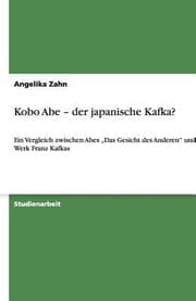 Tapa de Kobo Abe Der Japanische Kafka Ein Vergleich Zwischen Abes Das Gesicht Des Anderen Und Dem Werk Franz Kafkas