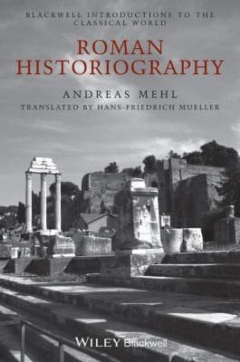 Tapa de Roman Historiography An Introduction To Its Basic Aspects And Development