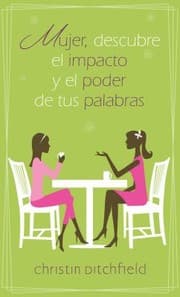 Tapa de Mujer Descubre el Impacto y el Poder de Tus Palabras
