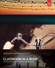 Tapa de Adobe Premiere Elements 12 The Official Training Workbook From Adobe Systems