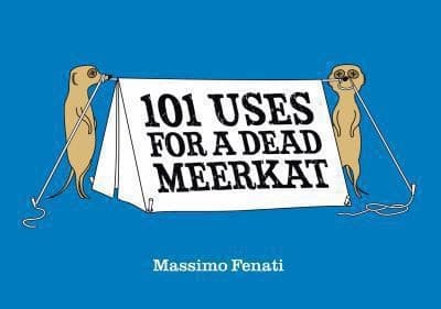 Tapa de 101 Uses For A Dead Meerkat
