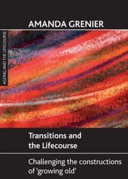 Tapa de Transitions And The Lifecourse Challenging The Constructions Of Growing Old
