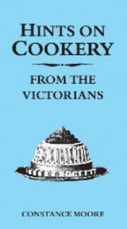 Tapa de Hints on Cookery from the Victorians Constance Moore
