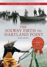 Tapa de The Solway Firth To Lands End The Fishing Industry Through Time