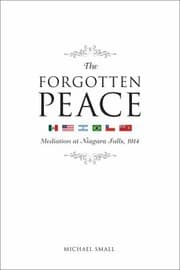 Tapa de The Forgotten Peace Mediation At Niagara Falls 1914