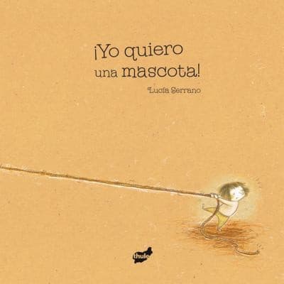 Tapa de Yo Quiero Una Mascota