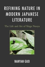 Tapa de Refining Nature In Modern Japanese Literature The Life And Art Of Shiga Naoya