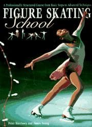 Tapa de Figure skating school : a professionally structured course from basic steps to advanced techniques