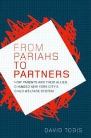 Tapa de From Pariahs To Partners How Parents And Their Allies Changed New York Citys Child Welfare System