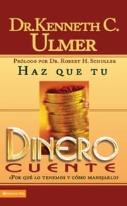 Tapa de Haz Que Tu Dinero Cuente Porqu Lo Tenemos Y Cmo Manejarlo