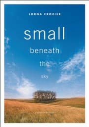 Tapa de Small Beneath The Sky A Prairie Memoir