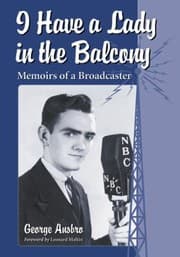 Tapa de I Have A Lady In The Balcony Memoirs Of A Broadcaster In Radio And Television