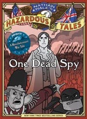 Tapa de One Dead Spy The Life Times And Last Words Of Nathan Hale Americas Most Famous Spy