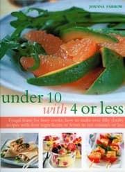 Tapa de Under 10 With 4 Or Less Frugal Feasts For Busy Cooks How To Make Over Fifty Thrifty Recipes With Four Ingredients Or Fewer In Ten Minutes Or Less