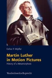 Tapa de Martin Luther In Motion Pictures History Of A Metamorphosis