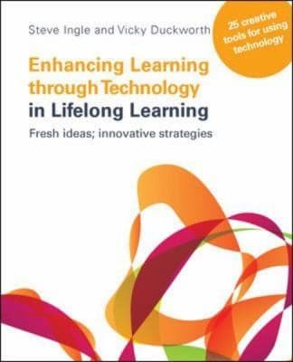 Tapa de Enhancing Learning Through Technology In Lifelong Learning Fresh Ideas Innovative Strategies 25 Creative Tools For Using Technology In Your Practice