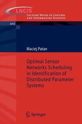 Tapa de Optimal Sensor Networks Scheduling In Identification Of Distributed Parameter Systems