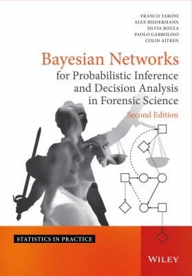 Tapa de Bayesian Networks for Probabilistic Inference and Decision Analysis in Forensic Science 2e
Statistics in Practice