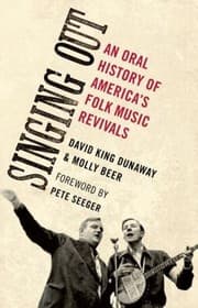 Tapa de Singing Out An Oral History Of Americas Folk Music Revivals