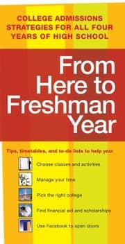 Tapa de From Here To Freshman Year College Admissions Strategies For All Four Years Of High School