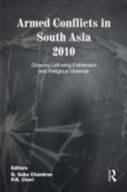 Tapa de Armed Conflicts In South Asia 2010 Growing Leftwing Extremism And Religious Violence