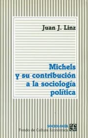 Tapa de Michels Y Su Contribucin A La Sociologa Poltica