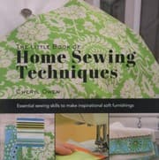 Tapa de The Little Book Of Home Sewing Techniques Essential Sewing Skills To Make Inspirational Soft Furnishings