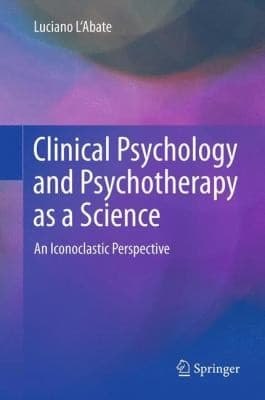Tapa de Clinical Psychology And Psychotherapy As A Science An Iconoclastic Perspective