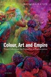 Tapa de Colour Art And Empire Visual Culture And The Nomadism Of Representation