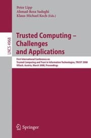 Tapa de Trusted Computing Challenges And Applications First International Conference On Trusted Computing And Trust In Information Technologies Trust 2008 Villach Austria March 1112 2008 Proceedings