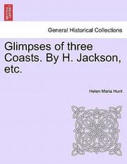 Tapa de Glimpses Of Three Coasts By H Jackson Etc