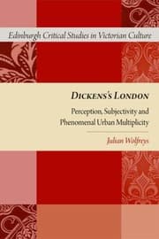 Tapa de Dickenss London Perception Subjectivity And Phenomenal Urban Multiplicity