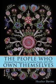 Tapa de The People Who Own Themselves Aboriginal Ethnogenesis In A Canadian Family 16601900