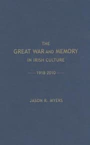Tapa de The Great War and the Memory in Irish Culture 19182010