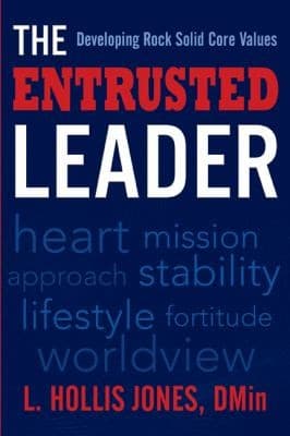 Tapa de The Entrusted Leader Developing Rock Solid Core Values