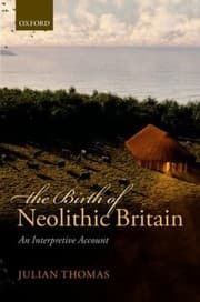 Tapa de The Birth Of Neolithic Britain An Interpretive Account
