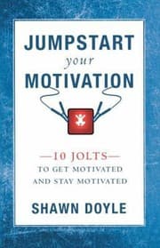 Tapa de Jumpstart Your Motivation 10 Jolts To Get Motivated And Stay Motivated