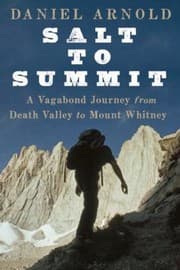Tapa de Salt To Summit A Vagabond Journey From Death Valley To Mount Whitney