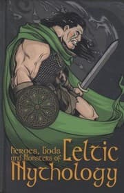 Tapa de Heroes Gods And Monsters Of Celtic Mythology