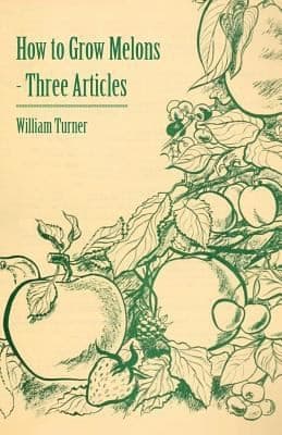 Tapa de How to Grow Melons Three Articles