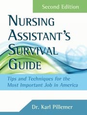 Tapa de The Nursing Assistants Survival Guide Tips Techniques For The Most Important Job In America