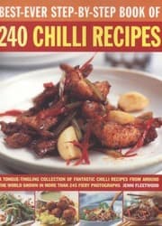 Tapa de Bestever Stepbystep Book Of 240 Chilli Recipes A Tonguetingling Collection Of Fantastic Chilli Recipes From Around The World Shown In More Than 245 Fiery Photographs