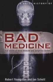 Tapa de A Brief History of Bad Medicine by Ian Schott Robert Youngston