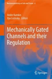Tapa de Mechanically Gated Channels And Their Regulation